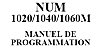Manuel operateur Manuel programmation Num1040 Num1060